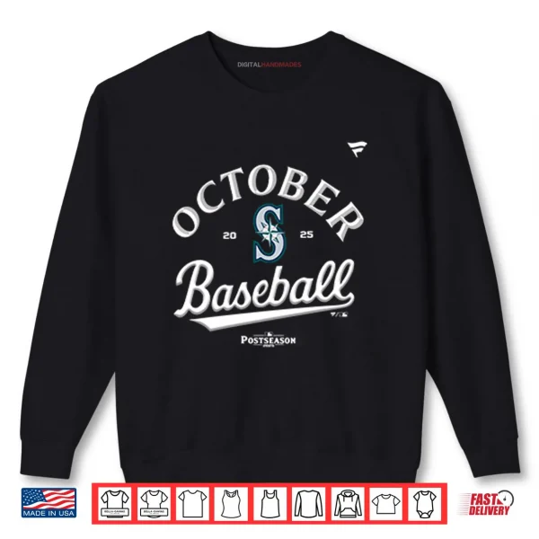 Sweatshirt October Baseball 2025 Seattle Mariners Shirt