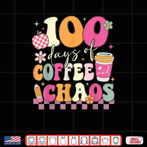 Design 100 Days of School Coffee Lover 100th Day of School Teacher Tee Shirt