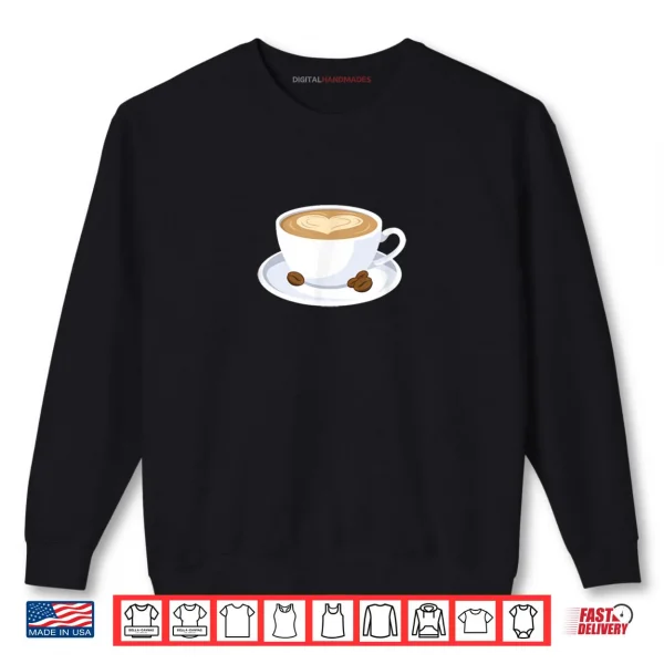 Sweatshirt Barista Coffee Shirt Valentines Day Caffeine Latte Art Heart Shirt