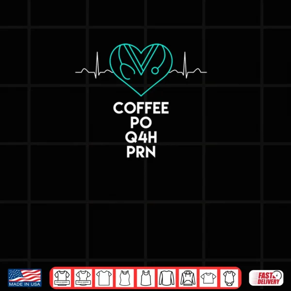 Design Funny Nurse Hoodie Coffee Po Q4h Day Shirt