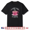 I Love You A Latte Coffee Lovers Valentines Day Shirt