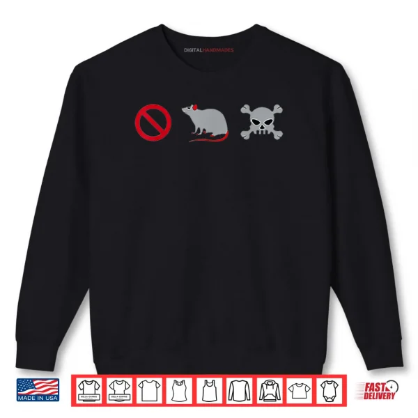 Sweatshirt No Rat Poison Shirt