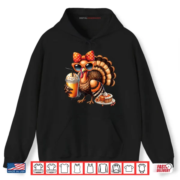 Hoodie Turkey Drinking Coffee Bow Thanksgiving Womens Turkey Day Shirt