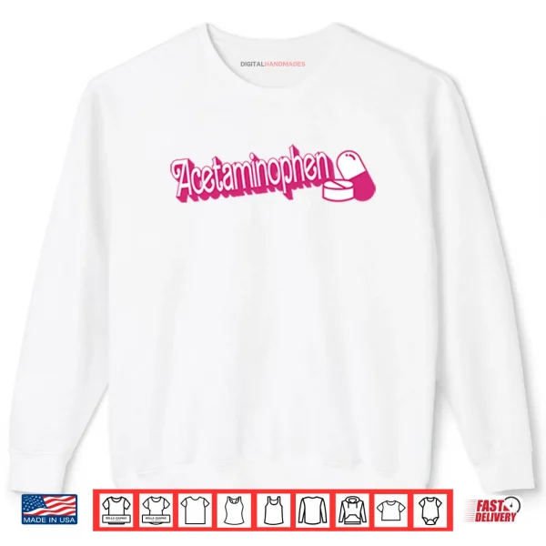 Sweatshirt Acetaminophen Tylenol Shirt