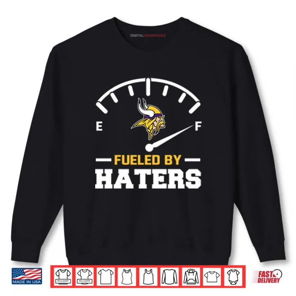 Sweatshirt Minnesota Vikings Fueled By Haters Shirt