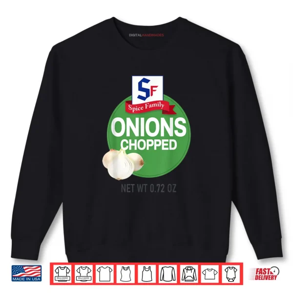 Sweatshirt Onions Chopped Halloween Spice Costume Group Matching Shirt