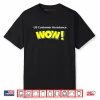 US CUST Assist Wow Shirt