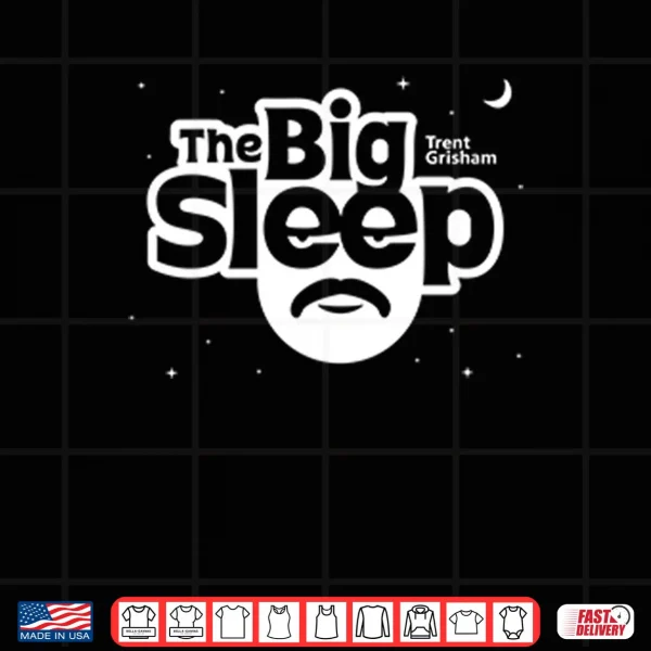 Design Trent Grisham The Big Sleep Shirt
