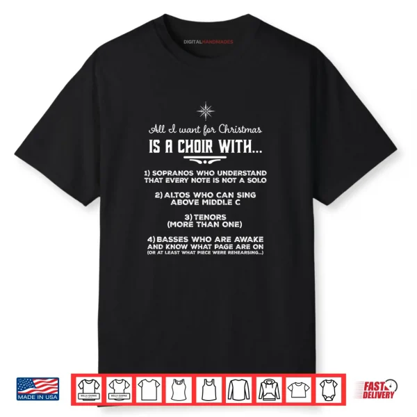 All I Want for Christmas is A Choir with Sopranos Altos Shirt