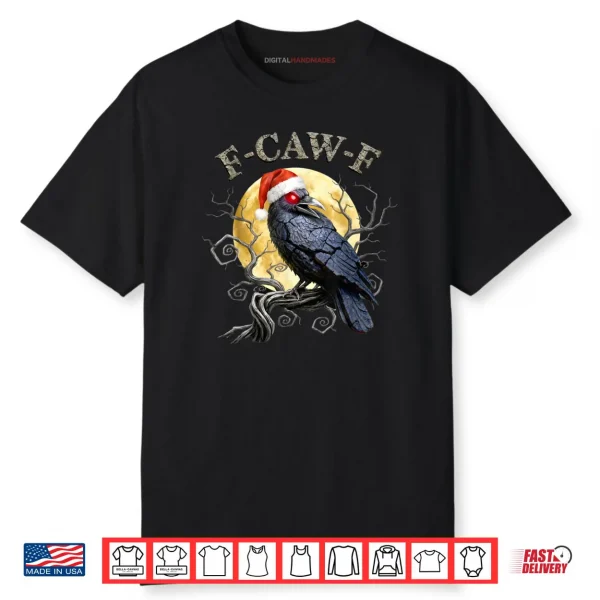 Funny Crow F CAW F Black Bird Gothic Christmas Santa Hat Shirt