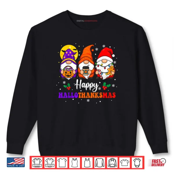 Sweatshirt Happy Hallothanksmas Gnomes Lover Halloween Merry Christmas Shirt