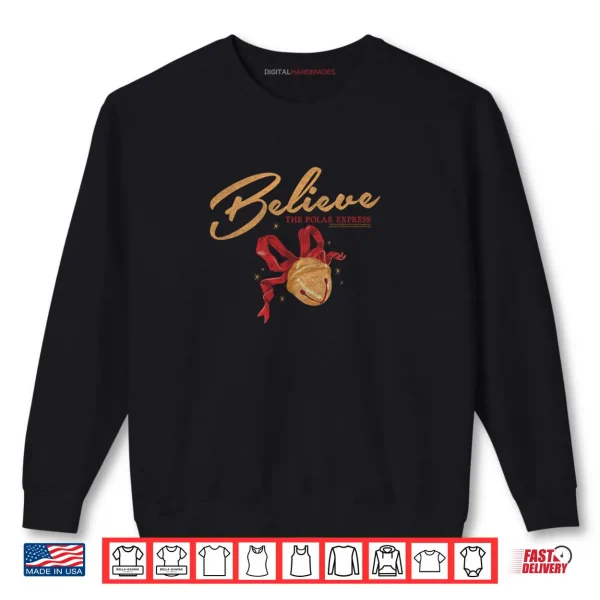 Sweatshirt Polar Express Believe Bell Christmas Holiday Shirt