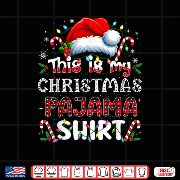 Design This is My Christmas Pajama Shirt Funny Xmas PJs Shirt