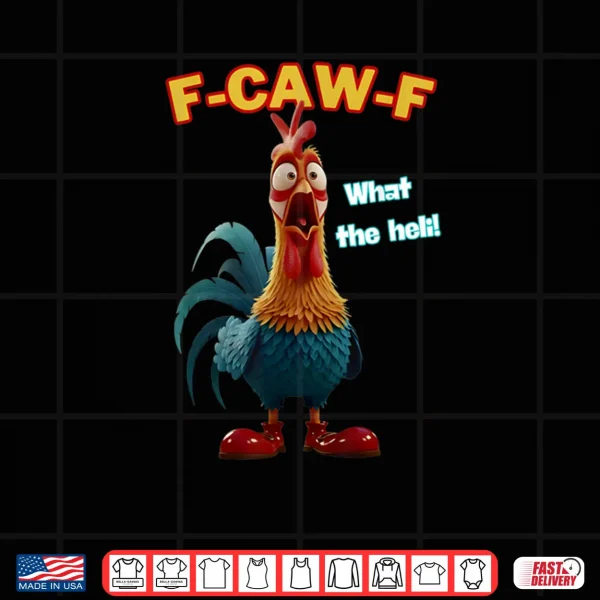 Design Funny Chicken F CAW F What The Heli Poultry Humor Shirt
