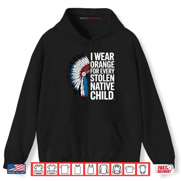 Hoodie I Wear Orange for Every American Native Child Unity Day Shirt