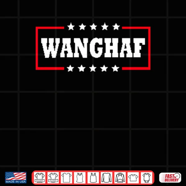 Design WANGHAF Meme Shirt