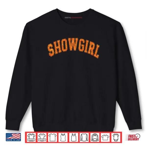 Sweatshirt The Life of A Show Girl Shirt