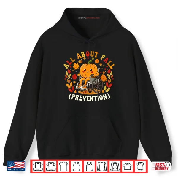 Hoodie All About Fall Prevention Nurse Occupational Therapy OT Shirt
