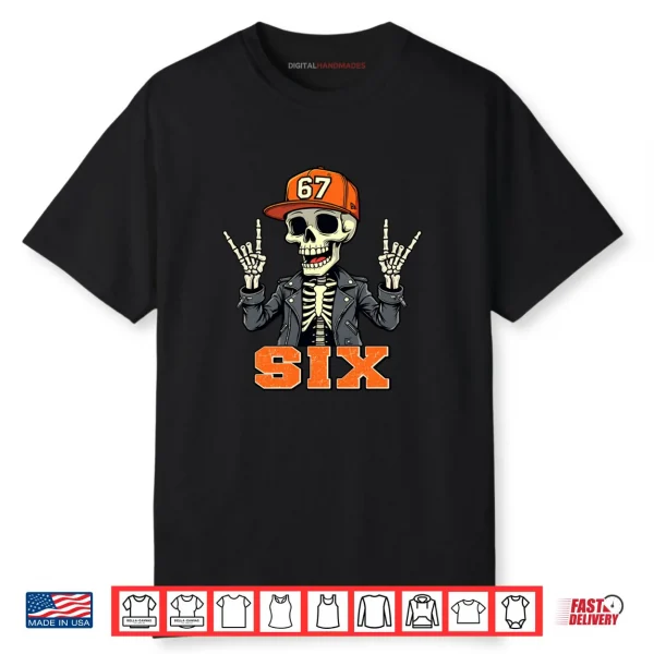 67ENDY SIX Skeleton 67 Six Seven Halloween 6 Shirt