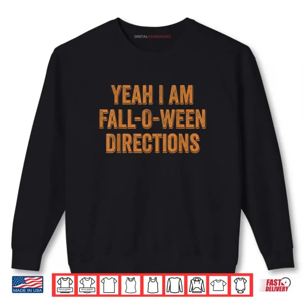 Sweatshirt Are You Fall O Ween Directions Retro Funny Question Response Shirt