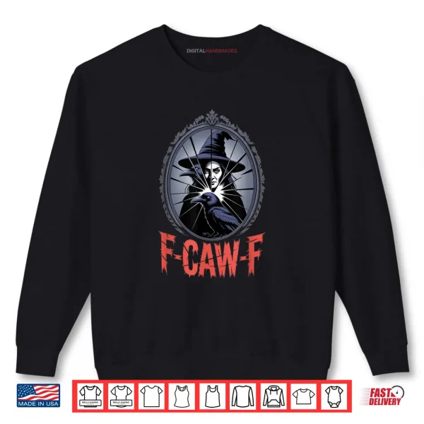 Sweatshirt F Caw F Crow Funny Gothic Moon Black Bird Halloween Shirt