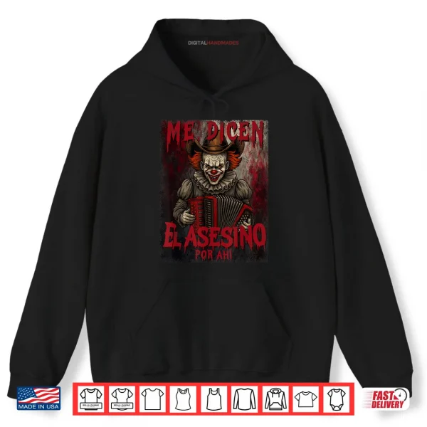 Hoodie Me Dicen El Asesino Por Ahi Halloween Latino Shirt