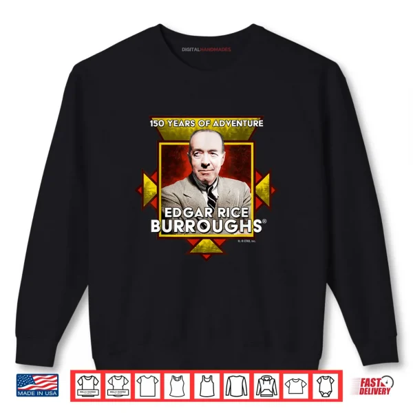 Sweatshirt Edgar Rice Burroughs 150 Years of Adventure Shirt