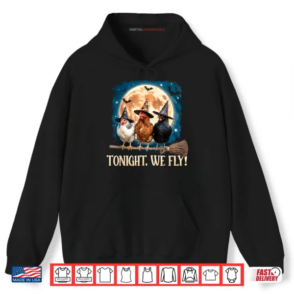 Hoodie Tonight We Fly Moon Bat Funny Spooky Chicken Witch Halloween Shirt