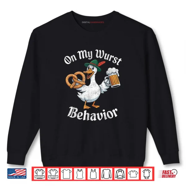 Sweatshirt On My Wurst Behavior Oktoberfest Funny German American Humor Shirt