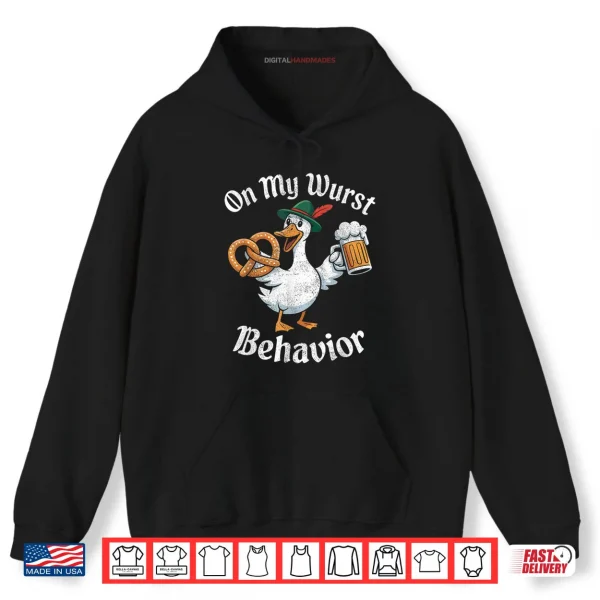 Hoodie On My Wurst Behavior Oktoberfest Funny German American Humor Shirt