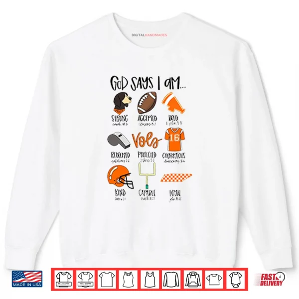 Sweatshirt God Says I Am Tennessee Vols Shirt
