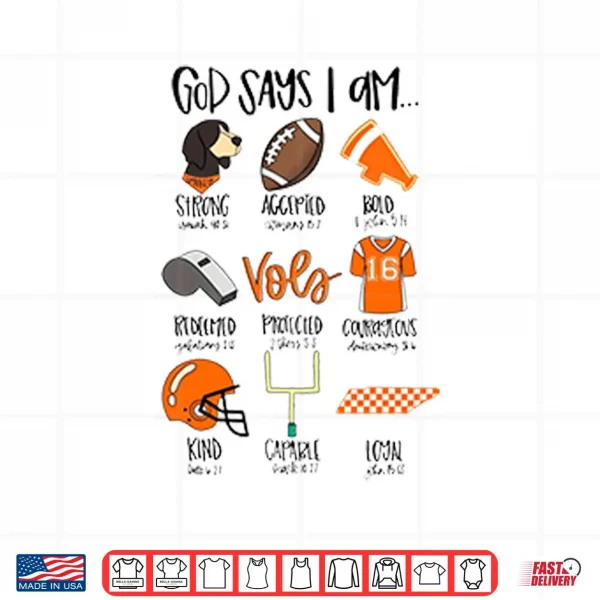 Design God Says I Am Tennessee Vols Shirt