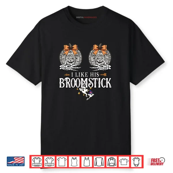 I Like His Broomstick He Likes My Pumpkins Couples Halloween Shirt
