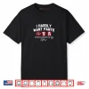 Clayton Kershaw I Hardly Want Pants Shirt