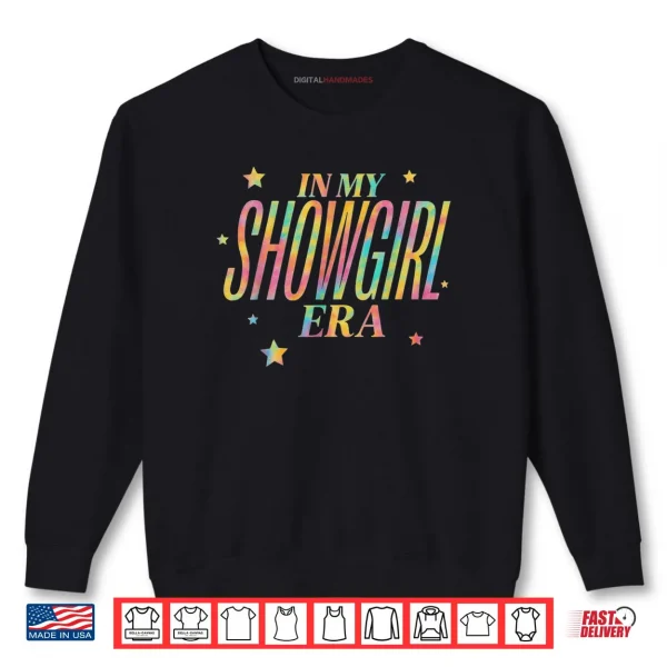 Sweatshirt In My Show Girl Era Shirt