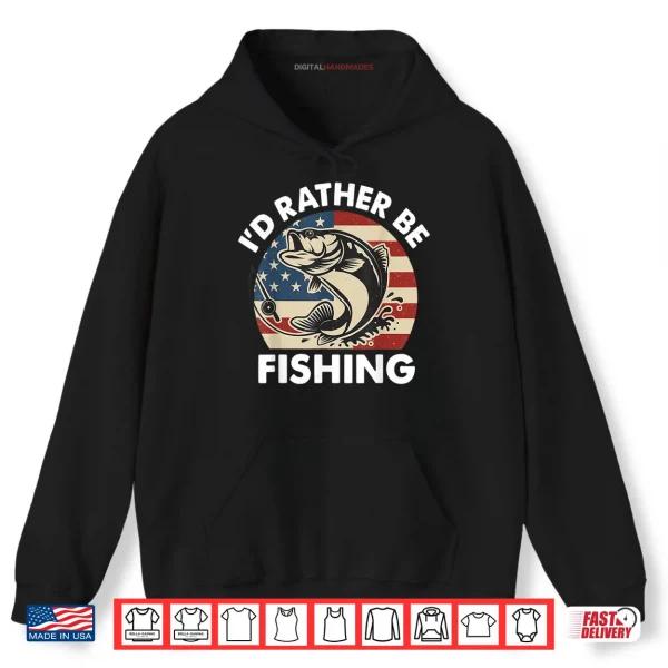 Hoodie Id Rather Be Fishing American Flag Patriotic Shirt 1 1