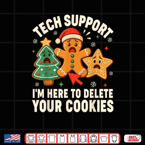 Design Christmas Tech Support Here to Delete Cookies Xmas Shirt