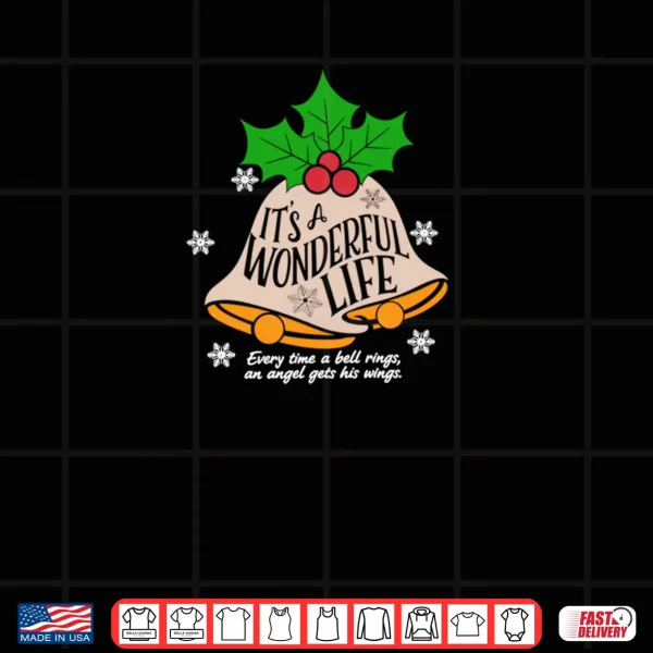 Design Its a Wonderful Life Everytime A Bell Rings Christmas Movie Shirt