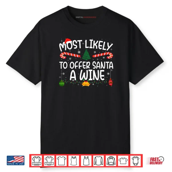 Most Likely to Offer Santa A Wine Family Matching Xmas Shirt