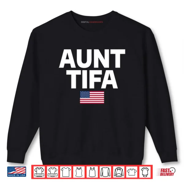 Sweatshirt Aunt Tifa American Flag Shirt