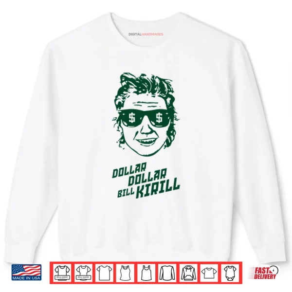 Sweatshirt Dollar Dollar Bill Kirill Minnesota Hockey Shirt