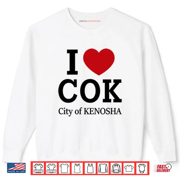 Sweatshirt I Love COK City Of Kenosha Shirt