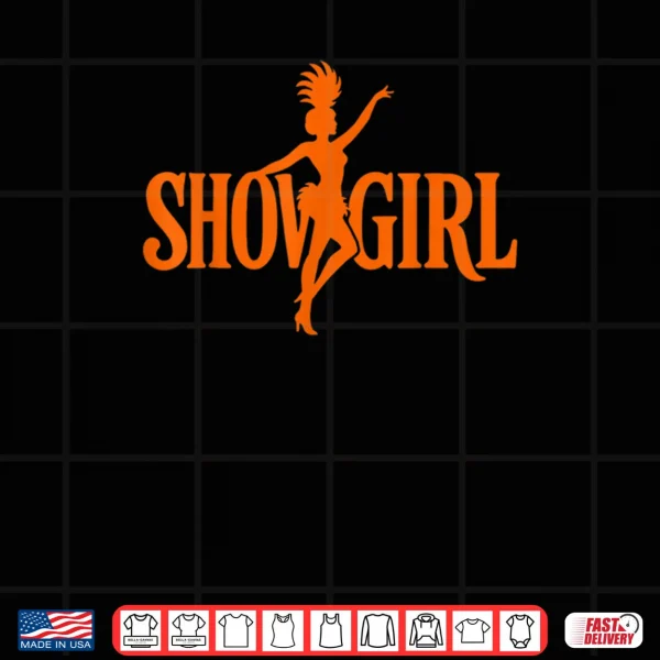 Design Showgirl Fan Art Shirt