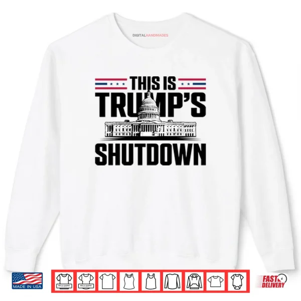 Sweatshirt This Is Trumps Shutdown Shirt