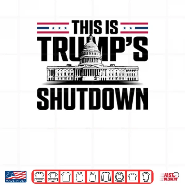Design This Is Trumps Shutdown Shirt