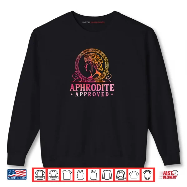 Sweatshirt Aphrodite Approved Ancient Greece Goddess Greek Mythology Shirt
