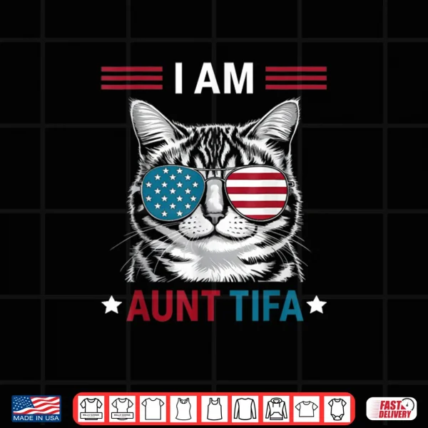 Design I Am Aunt Tifa Cat Patriotic Shirt