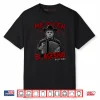 Me Dicen El Asesino Por Ahi Funny Mexican Halloween Shirt