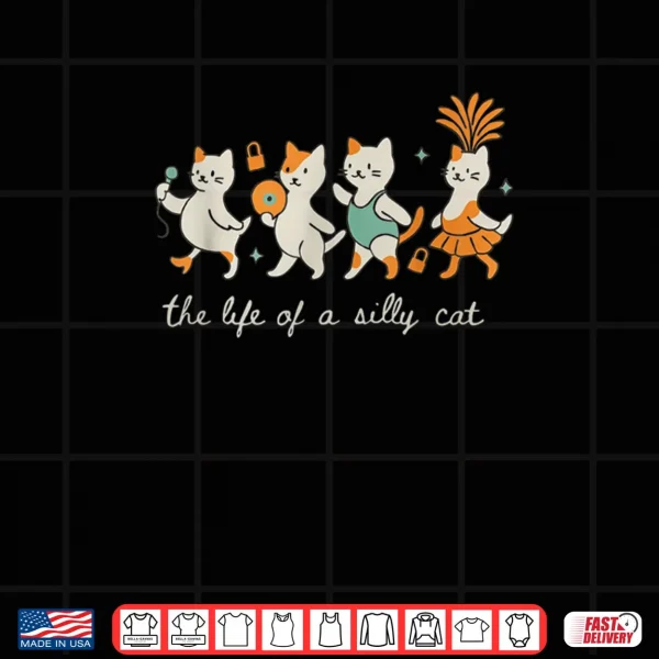 Design The Life of a Silly Cat Funny Trendy Meme Show Girl Shirt