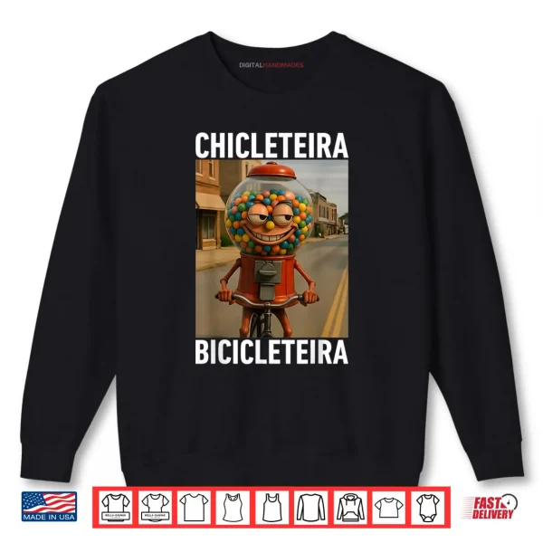 Sweatshirt Chicleteira Bicicleteira Italian Brainrot Meme Shirt